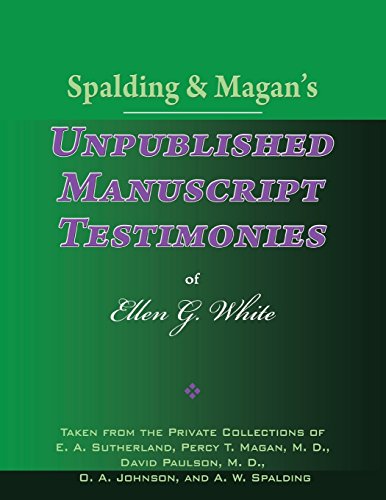 Beispielbild fr Spalding & Magan's Unpublished Manuscript Testimonies of Ellen G. White zum Verkauf von Revaluation Books