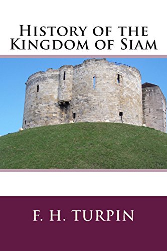 9781495934926: History of the Kingdom of Siam