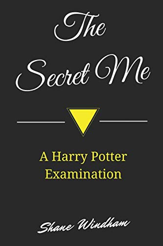 Stock image for The Secret Me: A Harry Potter Examination for sale by Revaluation Books