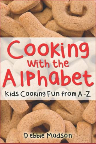 Beispielbild fr Cooking with the Alphabet (Cooking with Kids Series) zum Verkauf von SecondSale