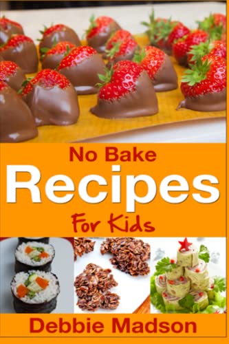 Stock image for No Bake Recipes for Kids (Cooking with Kids Series) for sale by Goodwill