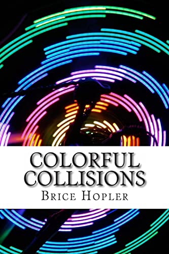 Imagen de archivo de Colorful Collisions a la venta por Lucky's Textbooks