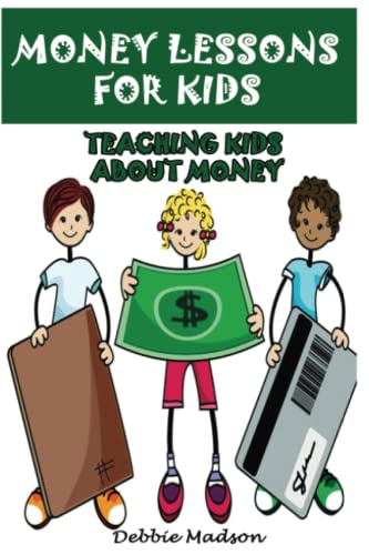 Beispielbild fr Money Lessons for Kids: Teaching Kids about Money zum Verkauf von Revaluation Books