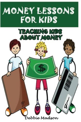 9781495937958: Money Lessons for Kids: Teaching Kids about Money