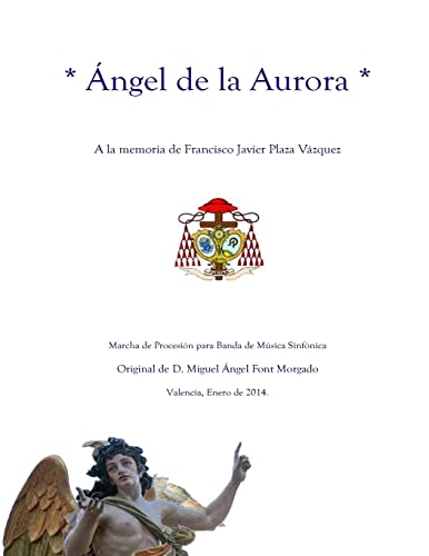Imagen de archivo de ANGEL DE LA AURORA - Marcha Procesional: Partituras para Banda de Musica a la venta por THE SAINT BOOKSTORE