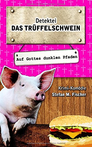 Imagen de archivo de Das Trffelschwein auf Gottes dunklen Pfaden a la venta por medimops
