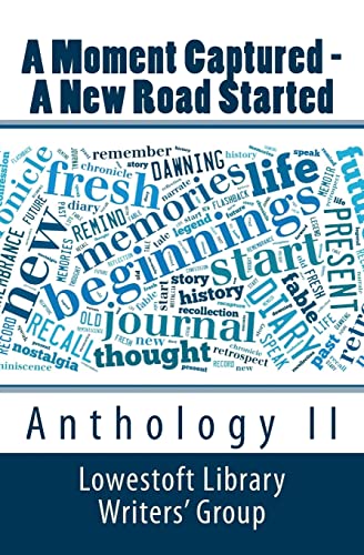 9781495940347: A Moment Captured - A New Road Started: Anthology II