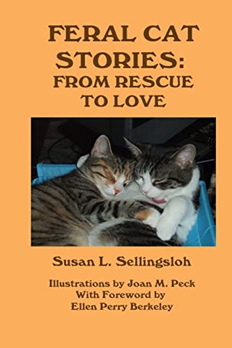 Beispielbild fr Feral Cat Stories: From Rescue to Love zum Verkauf von SecondSale