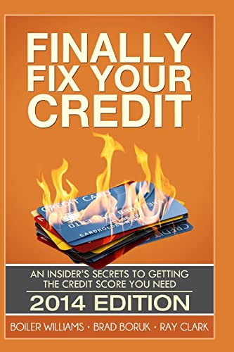 Beispielbild fr Finally Fix Your Credit : An Insider's Secrets to Getting the Credit Score You Need zum Verkauf von Better World Books