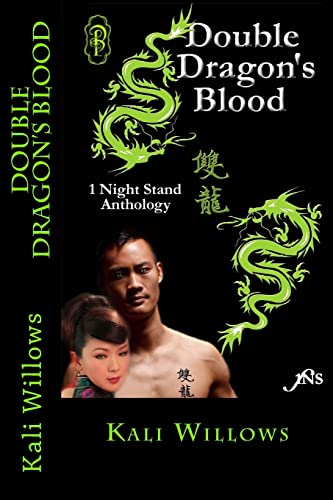 Beispielbild fr Double Dragon's Blood Series: Anthology of Kali Willows' best selling 1NS Double Dragon stories zum Verkauf von THE SAINT BOOKSTORE