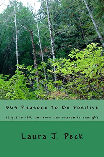 Stock image for 365 Reasons To Be Positive: (I got to 183, but even one reason is enough) for sale by THE SAINT BOOKSTORE