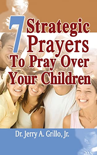 Stock image for 7 Strategic Prayers Every Parent Should Pray Over Their Children for sale by THE SAINT BOOKSTORE