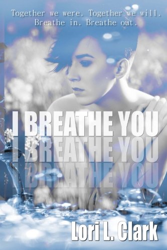 Stock image for I Breathe You for sale by Revaluation Books