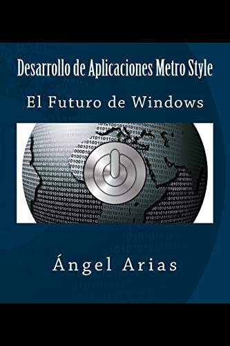 Beispielbild fr Desarrollo de Aplicaciones Metro Style: El Futuro de Windows (Spanish Edition) zum Verkauf von Lucky's Textbooks