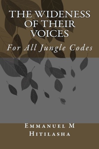 9781495959530: The Wideness of Their Voice: For all jungle codes