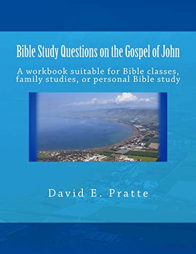 Stock image for Bible Study Questions on the Gospel of John: A workbook suitable for Bible classes, family studies, or personal Bible study for sale by ThriftBooks-Atlanta