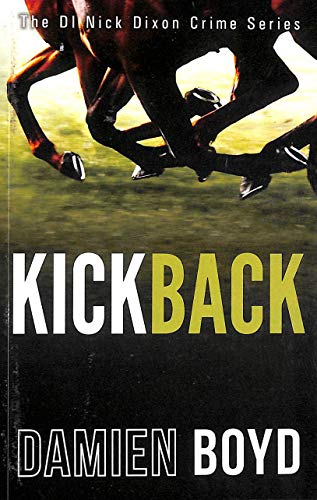 Beispielbild fr Kickback: Volume 3 (The DI Nick Dixon Crime Series) zum Verkauf von WorldofBooks