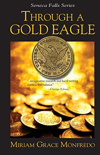 9781495963803: Through a Gold Eagle (Seneca Falls Series)