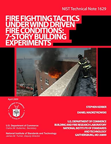 Beispielbild fr NIST Technical Note 1629: Fire Fighting Tactics Under Wind Driven Fire Conditions: 7-Story Building Experiments zum Verkauf von WorldofBooks