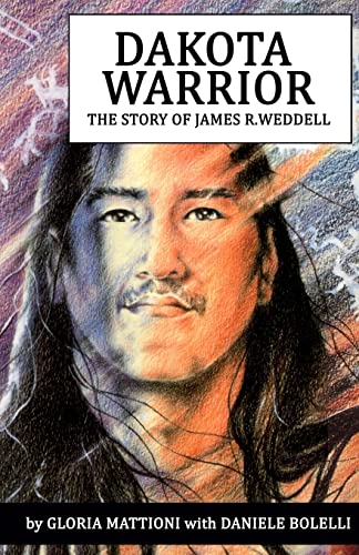 9781495963858: Dakota Warrior: The Story of James R.Weddell