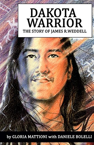 Stock image for Dakota Warrior: The Story of James R.Weddell for sale by SecondSale