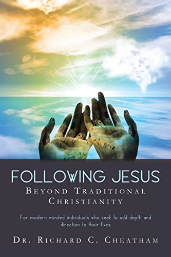 9781495964657: Following Jesus Beyond Traditional Christianity: For modern minded individuals who seek to add depth and direction to their lives