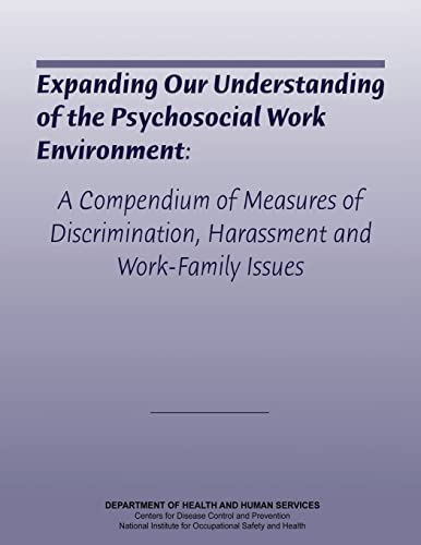 Imagen de archivo de Expanding Our Understanding of the Psychosocial Work Environment: A Compendium of Measures of Discrimination, Harassment, and Work-Family Issues a la venta por Lucky's Textbooks