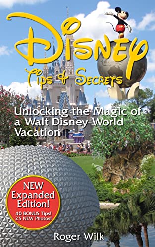 Beispielbild fr Disney Tips & Secrets: Unlocking the Magic of a Walt Disney World Vacation zum Verkauf von Wonder Book