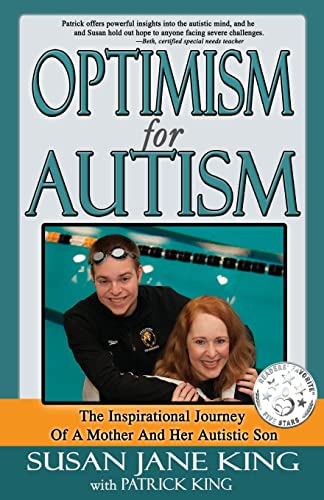 Stock image for Optimism for Autism: The Inspiring Journey of a Mother and Her Autistic Son for sale by ThriftBooks-Dallas