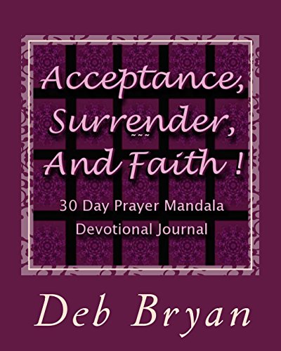 9781495986987: Acceptance, Surrender, and Faith: 30 Day Prayer Mandala Devotional Journal