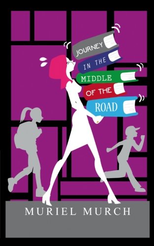 Imagen de archivo de Journey in the middle of the road: One Woman's Path Through A Midlife Education a la venta por Revaluation Books