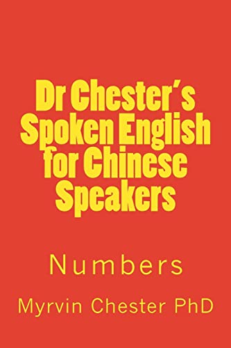 9781495996115: Dr Chester's Spoken English for Chinese Speakers: Numbers