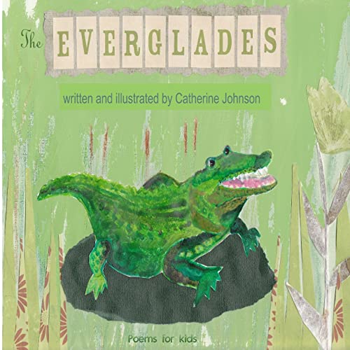 Stock image for The Everglades: Children's poetry written and illustrated by Catherine Johnson for sale by Half Price Books Inc.