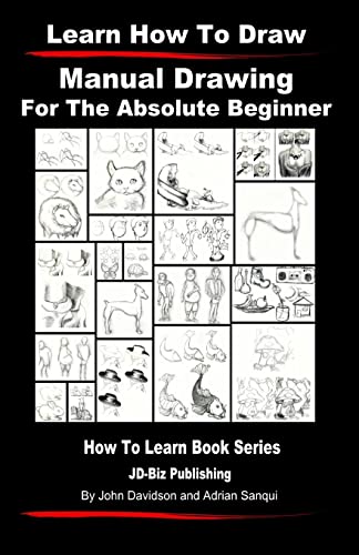 Learn to Draw - Manual Drawing - for the Absolute Beginner