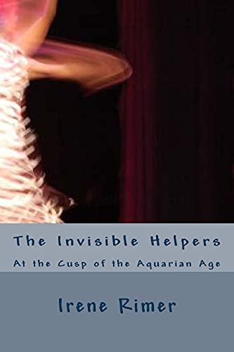 9781496002594: The Invisible Helpers: At the Cusp of the Aquarian Age