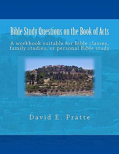 Stock image for Bible Study Questions on the Book of Acts: A workbook suitable for Bible classes, family studies, or personal Bible study for sale by BooksRun