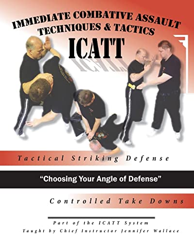 Stock image for Tactical Striking Defense, Controlled Take Downs: "Choosing Your Angle of Defense" Tactical Striking Defense, Controlled Take Downs: "Choosing Your Angle of Defense" for sale by THE SAINT BOOKSTORE