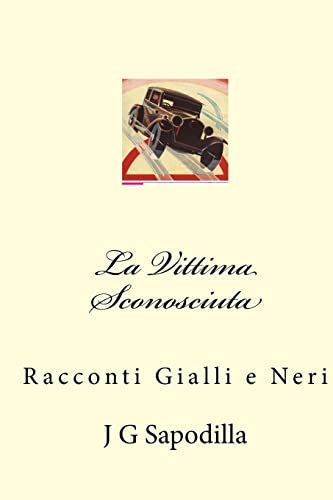 9781496007049: La Vittima Sconosciuta: Racconti Gialli e Neri (Italian Edition)
