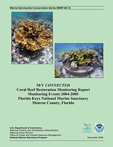 9781496009869: M/V CONNECTED Coral Reef Restoration Monitoring Report Monitoring Events 2004-2005