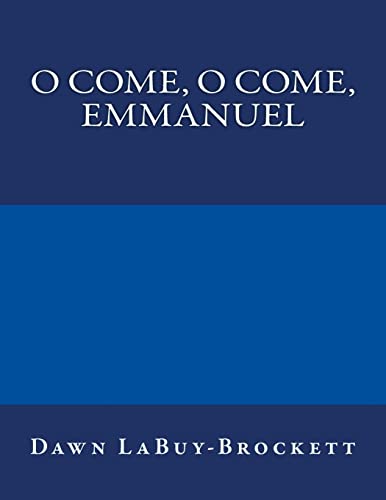 Imagen de archivo de O Come, O Come, Emmanuel a la venta por THE SAINT BOOKSTORE