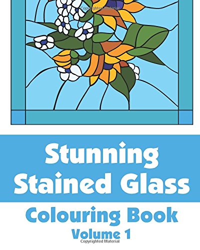 Stock image for Stunning Stained Glass Colouring Book (Volume 1) (Art-Filled Fun Colouring Books) for sale by Brit Books