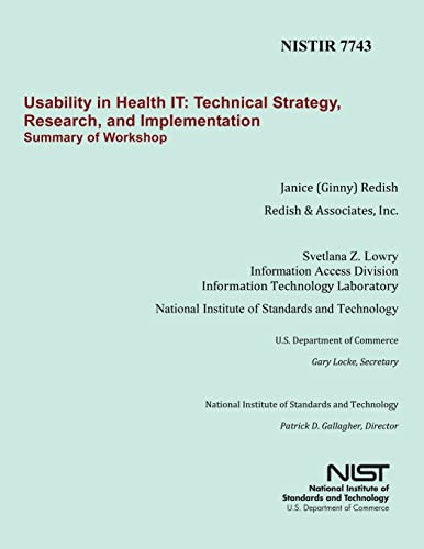 Stock image for Nistir 7743: Usability in Health IT: Technical Strategy, Research and Implementation for sale by THE SAINT BOOKSTORE