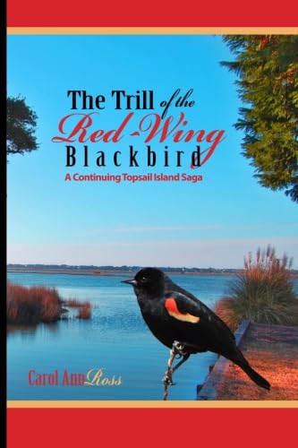 Stock image for The Trill of the Red Wing Blackbird: A Topsail Island Saga for sale by SecondSale