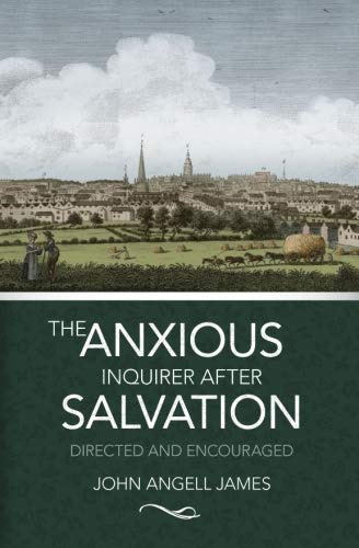 Imagen de archivo de The Anxious Inquirer After Salvation: Directed And Encouraged a la venta por SecondSale