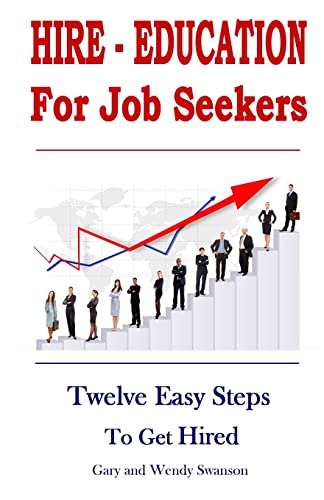 Stock image for Hire-Education For Job Seekers: Twelve Easy Steps To Get Hired for sale by THE SAINT BOOKSTORE