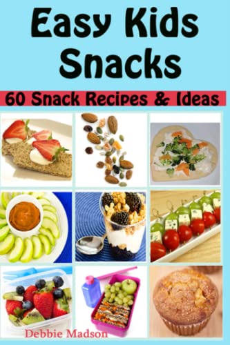 Beispielbild fr Easy Kids Snacks: 60 Snack recipes and Ideas (Family Cooking Series) zum Verkauf von SecondSale