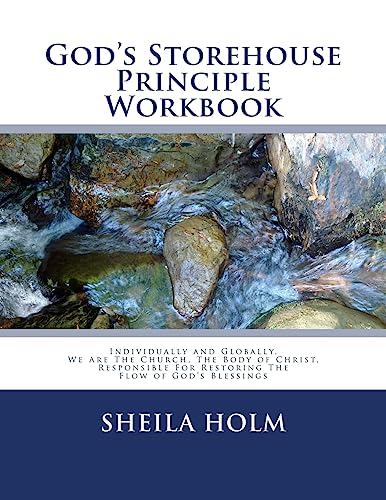 9781496022684: God's Storehouse Principle Workbook: Globally The Church, The Body of Christ, Restoring The Flow of God's Blessings