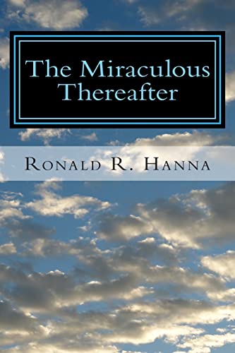 Stock image for The Miraculous Thereafter for sale by THE SAINT BOOKSTORE