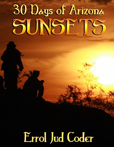 Stock image for 30 Days of Arizona Sunsets for sale by ThriftBooks-Dallas