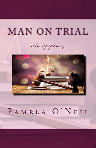 9781496024534: Man on Trial: An Epiphany